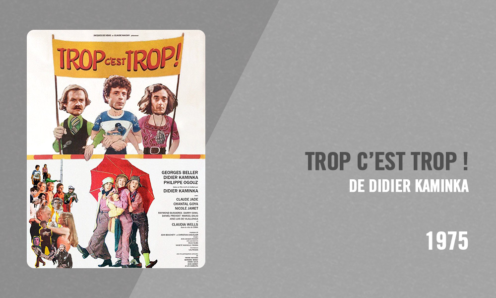 Filmographie Pierre Richard - Trop c'est trop ! (Didier Kaminka, 1975)