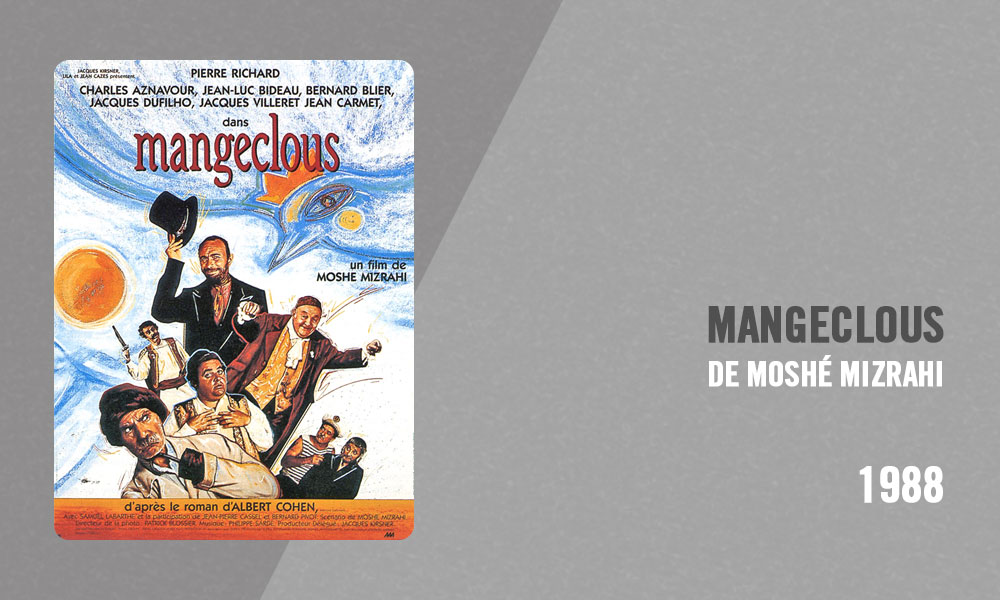 Filmographie Pierre Richard - Mangeclous (Moshé Mizrahi, 1988)