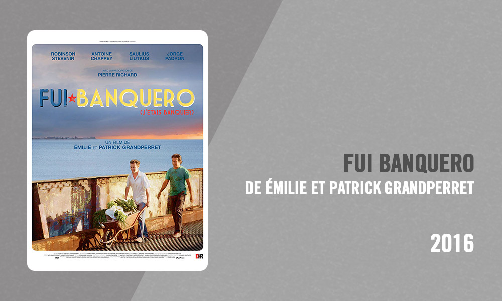 Filmographie Pierre Richard - Fui Banquero (Émilie et Patrick Grandperret, 2016)