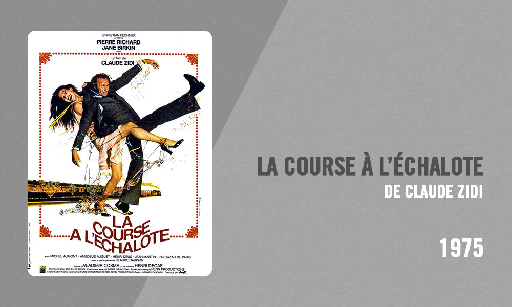 Filmographie Pierre Richard - La Course à l'échalote (Claude Zidi, 1975)