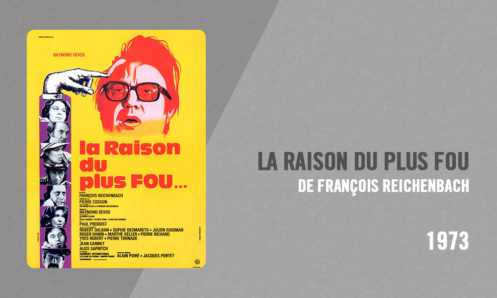Filmographie Pierre Richard - La Raison du plus fou (François Reichenbach, 1973)