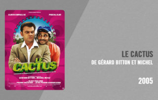 Filmographie Pierre Richard - Le Cactus (Gérard Bitton et Michel Munz, 2005)