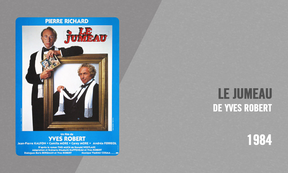 Filmographie Pierre Richard - Le Jumeau (Yves Robert, 1984)