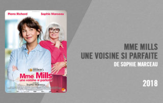 Filmographie Pierre Richard - Mme Mills, une voisine si parfaite (Sophie Marceau, 2018)