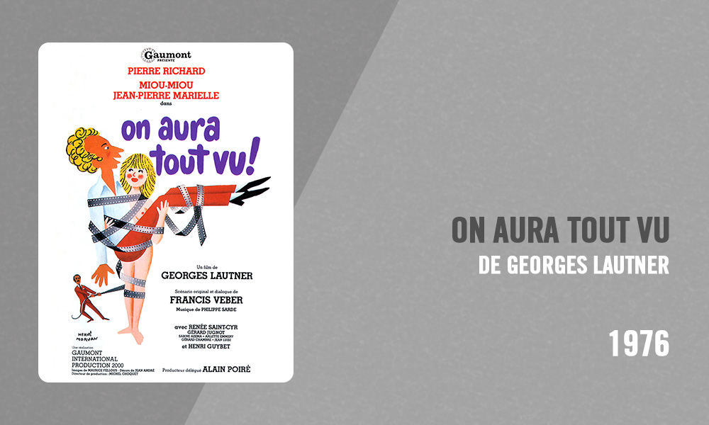 Filmographie Pierre Richard - On aura tout vu (Georges Lautner, 1976)