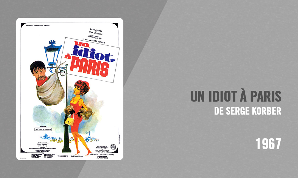 Filmographie Pierre Richard - Un idiot à Paris (Serge Korber, 1967)