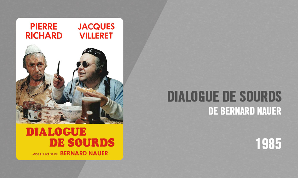 Filmographie Pierre Richard - Dialogue de sourds (Bernard Nauer, 1985)