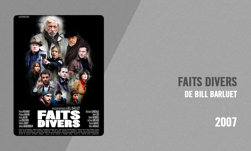 Filmographie Pierre Richard - Faits divers (Bill Barluet, 2007)