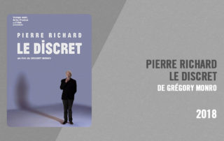 Filmographie Pierre Richard - Pierre Richard, le discret (Grégory Monro, 2018)