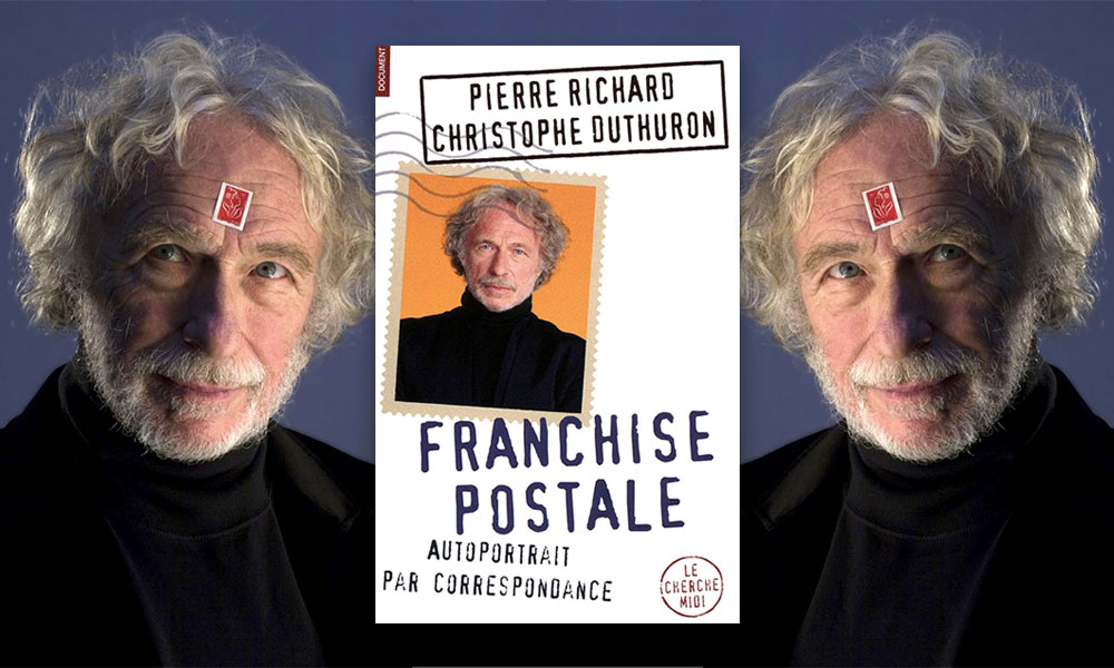 Franchise Postale de Pierre Richard et Christophe Duthuron (Le Cherche Midi)