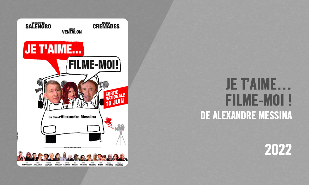 Filmographie Pierre Richard - Je t'aime… filme-moi ! (Alexandre Messina, 2022)