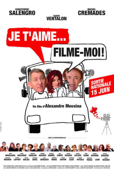 Je t'aime… filme-moi ! (Alexandre Messina, 2016)